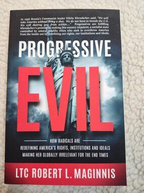 Progressive Evil: How Radicals Are Redefining America's Rights Institutions,